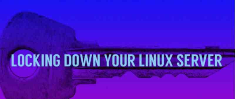 浅谈为你的 Linux 服务器加把锁